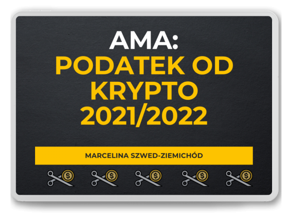 Webinar w formie AMA Podatek od kryptowalut 20212022